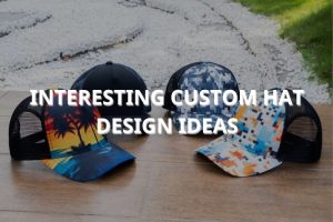 Interesting custom hat design ideas